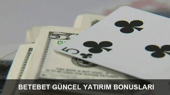 Betebet Güncel Yatırım Bonusları