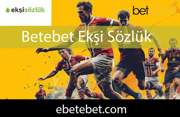 Betebet Ekşi Sözlük