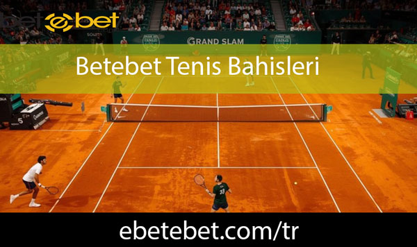 Betebet Tenis Bahisleri
